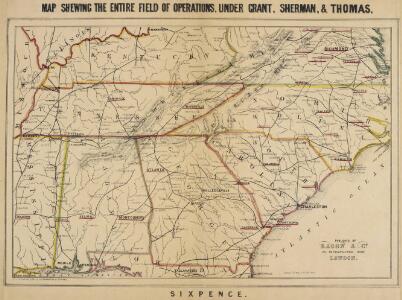 Map, shewing the Entire Field of Operations under Grant, Sherman & Thomas