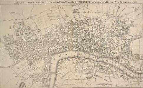 A New and Accurate PLAN of the CITIES of LONDON AND WESTMINSTER, including the NEW ROADS & NEW BUILDINGS. 1765