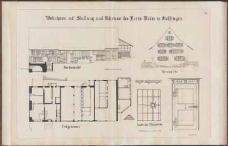Das Bauernhaus im Kanton Zürich: Otelfingen: Wohnhaus mit Stallung und Scheune von Herrn Bräm; Ansichten und Grundriss (Nr. 7 a)