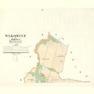 Wlkowitz - c8708-1-001 - Kaiserpflichtexemplar der Landkarten des stabilen Katasters