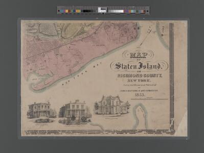 Map of Staten Island o Richmond County. 16 views of buildings on border. Also view of Elliottville the property of Dr. S. M. Elliott.